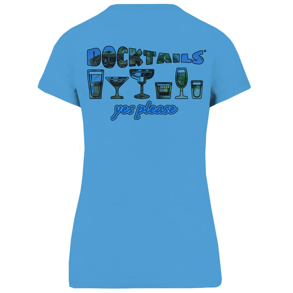 Short-sleeve blue t-shirt curved at the waist with the word Docktails, 6 drink glasses, and the words yes please on the back. The word Docktails and the drink glasses have a tropical image inside them including palm trees and portions of a beach and tiki bar.